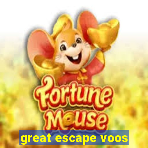 great escape voos